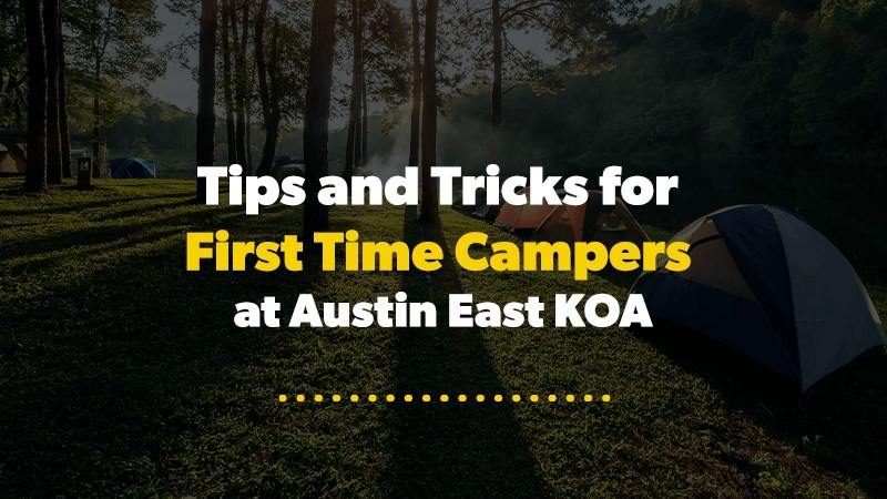 Tips and Tricks for First-Time Campers in Austin, Texas