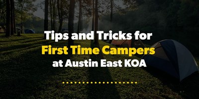 Tips and Tricks for First-Time Campers in Austin, Texas