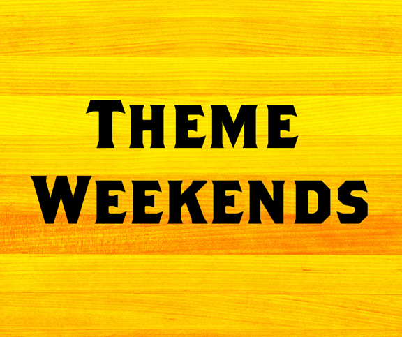 Theme Weekends