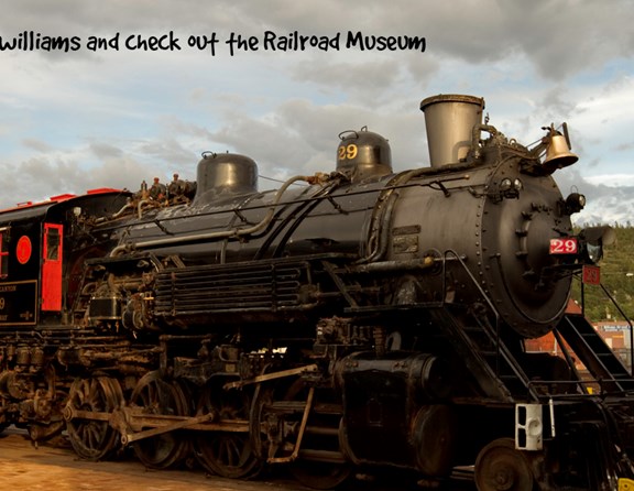 More than just the Grand Canyon State, check out all that historic Route 66 Town of Williams has to offer.  The Train Museum is a great place to start!