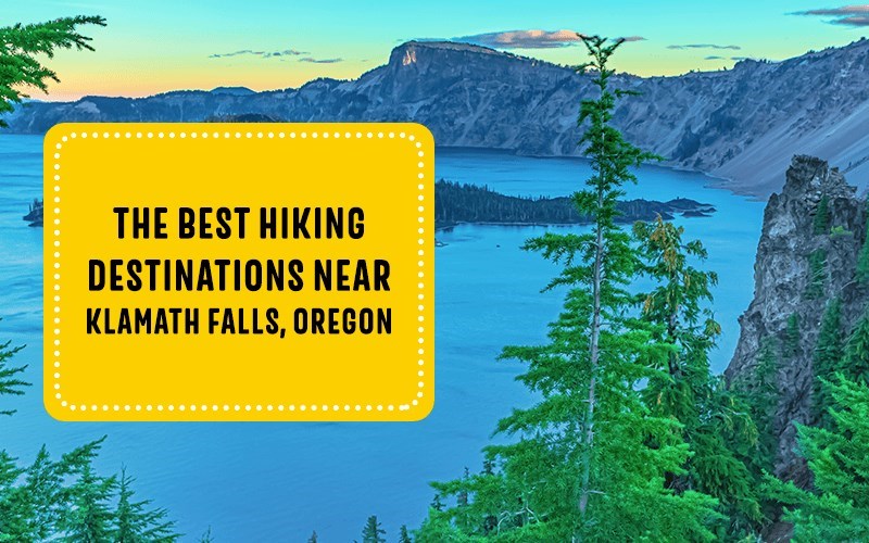The Best Hiking Destinations Near Klamath Falls, Oregon