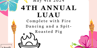 Luau for Our 4th Anniversary!