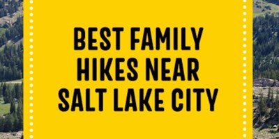 Best Family Hikes Near Salt Lake City