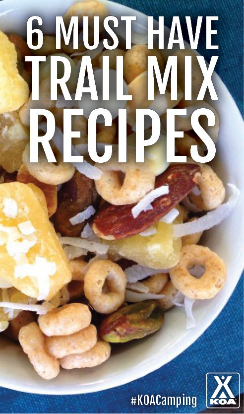 6 Must Have Trail Mix Recipes #KOACamping