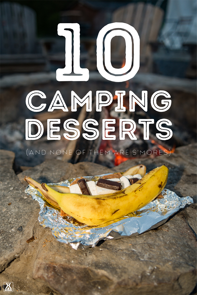 Looking to shake up your camping dessert game? Try one of these ten favorite camping dessert recipes loved by KOA campers (and none of them are traditional s'mores).