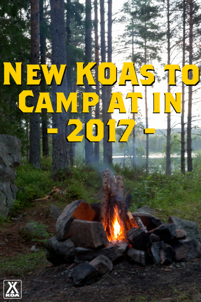 Explore These NEW KOA Campgrounds in 2017!