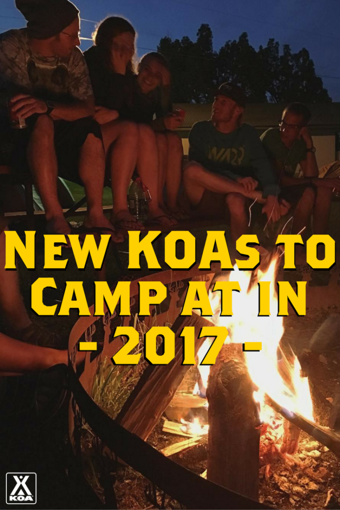 Explore These NEW KOA Campgrounds in 2017!