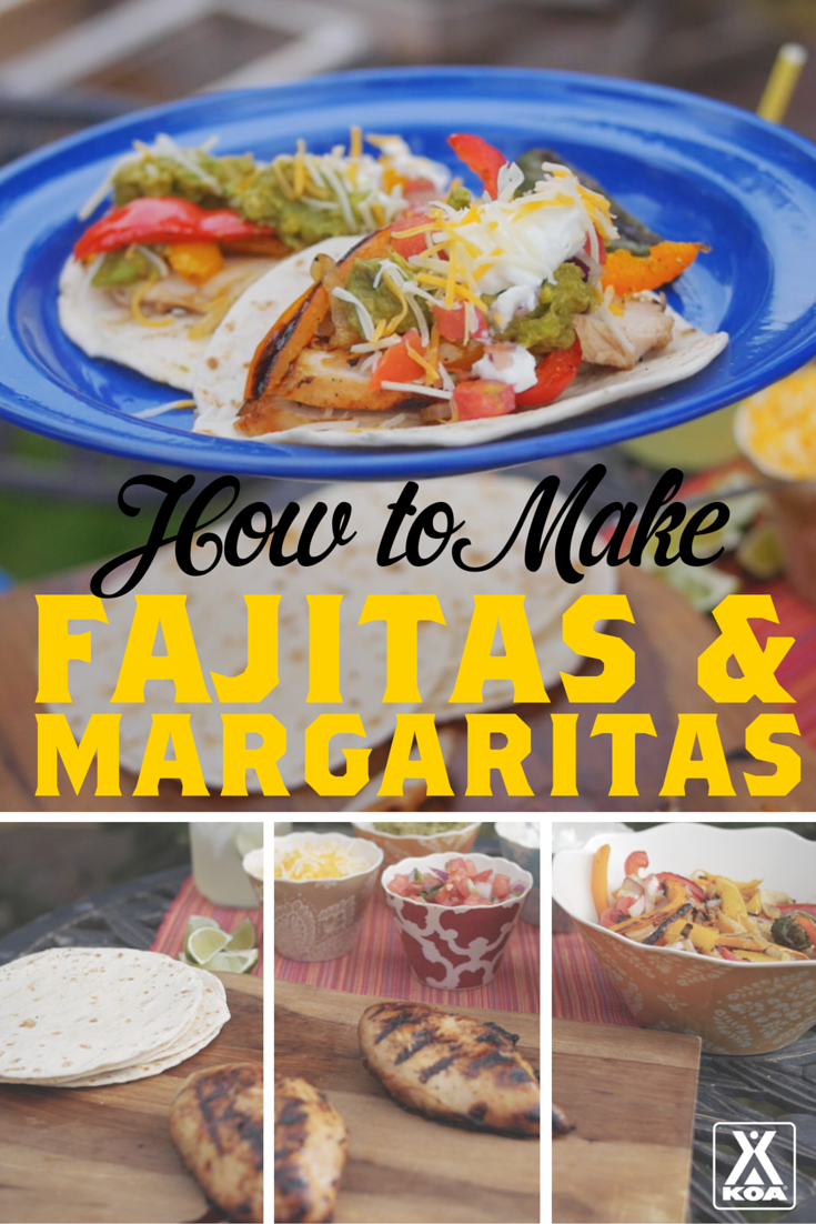 How to Make Camp Fajitas and Margaritas