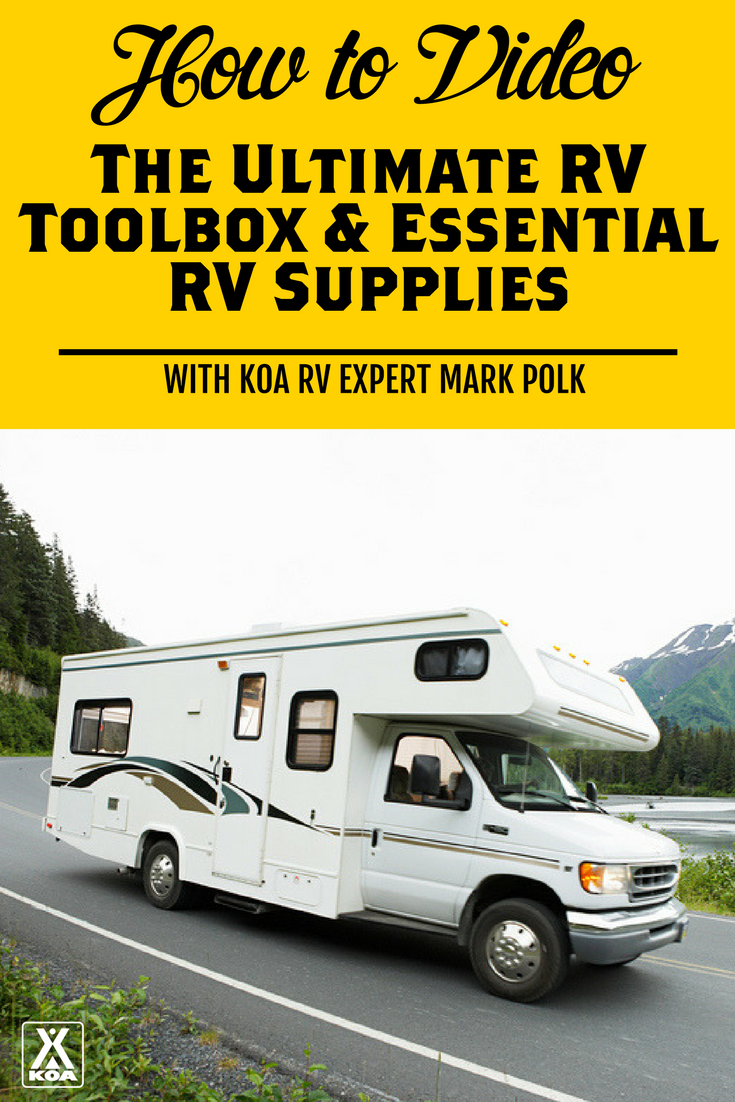 Learn what tools and supplies an RV expert never leaves home without.