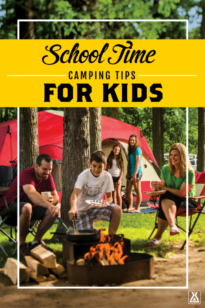 School Time Camping Tips For Kids From KOA