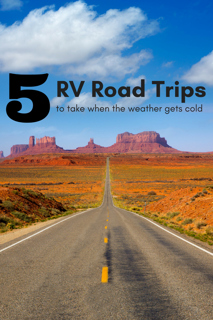 When the weather gets colder, think about heading south for these winter RV road trips.