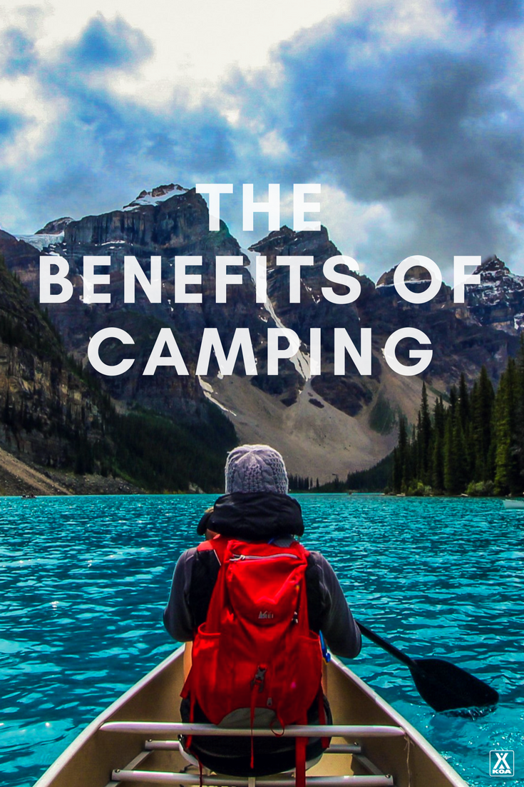 Camping has many benefits - here are a few!