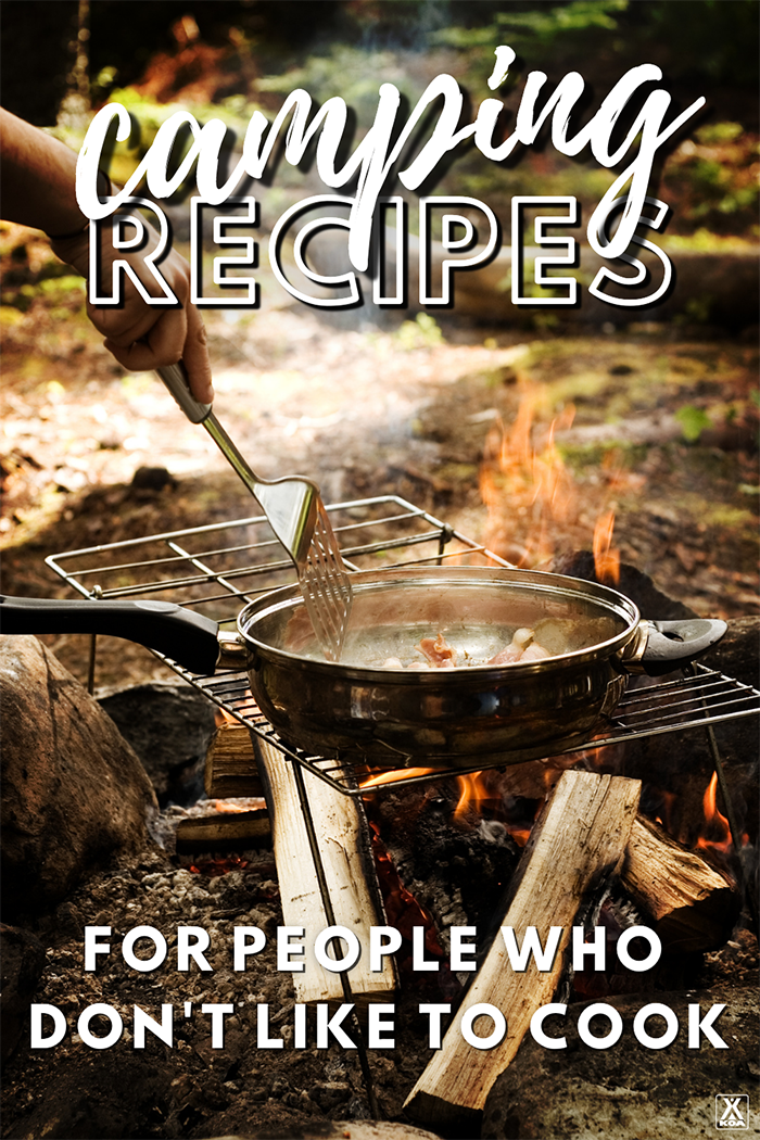 If you're going camping and want to keep it easy you don't just have to rely on hot dogs. Try these easy camping recipes that have a bit more flair, but also take no time to throw together. Here are seven of our favorite camping recipes for people who don't like to cook.