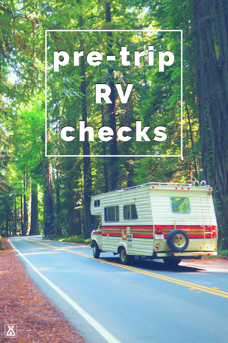Don't miss these pre-trip checks when RVing.