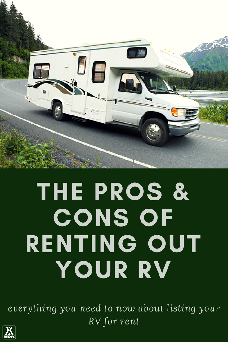 Should I rent Out My RV? The Pros and Cons of Renting Out Your RV | KOA ...