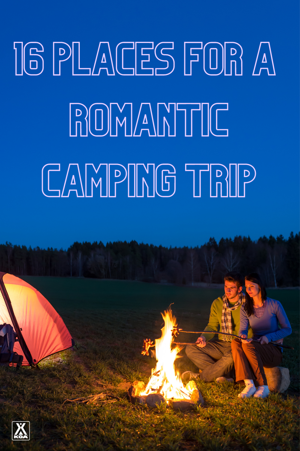 Thinking about cuddling up with your sweetheart for a romantic camping getaway? Here are out top spots for a romantic camping trip.