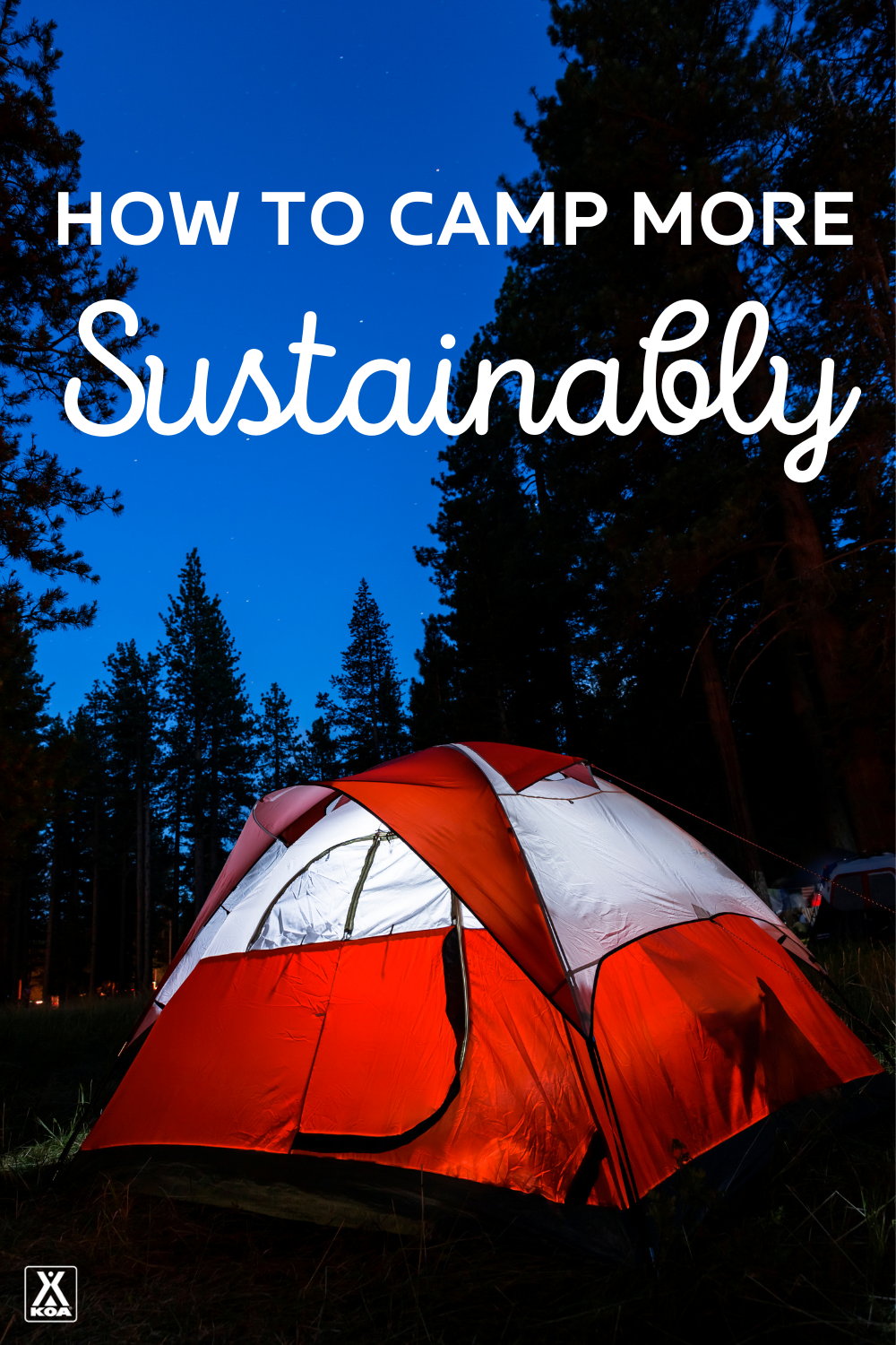 When you're out in nature enjoying a camping trip it's important to keep the environment in mind. Here are 7 ways to camp more sustainably when out on your next adventure.