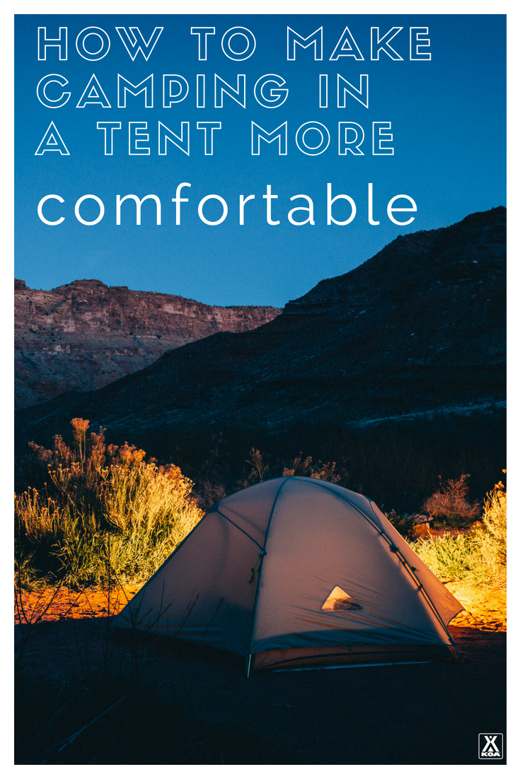 Use our expert tips to make tent camping more comfortable