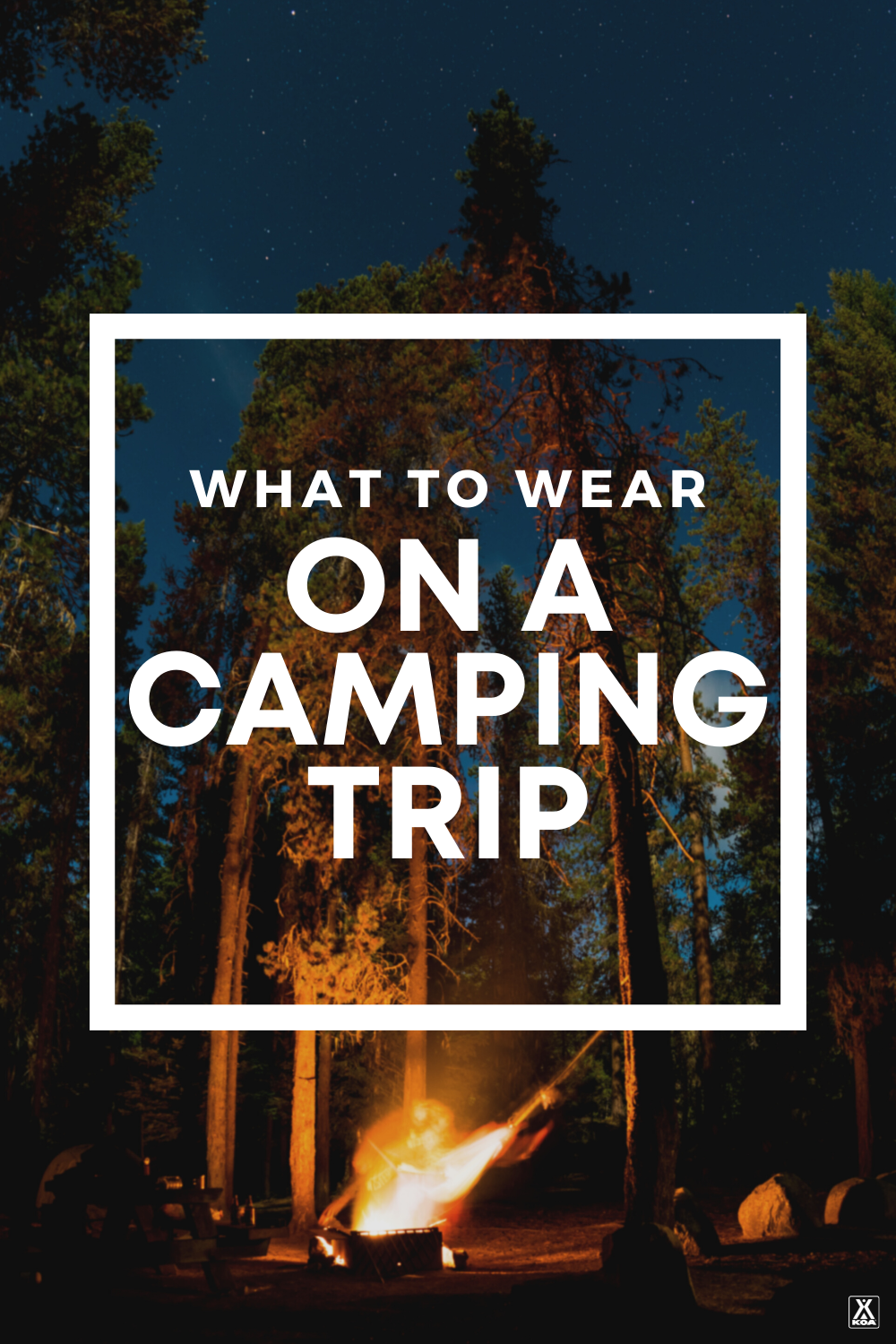 What to Wear When Camping | Camping Clothes | KOA Camping Blog