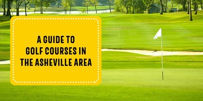 A Guide to Golf Courses in the Asheville Area