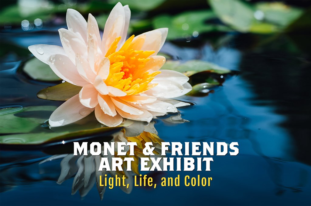 Monet & Friends Art Exhibit