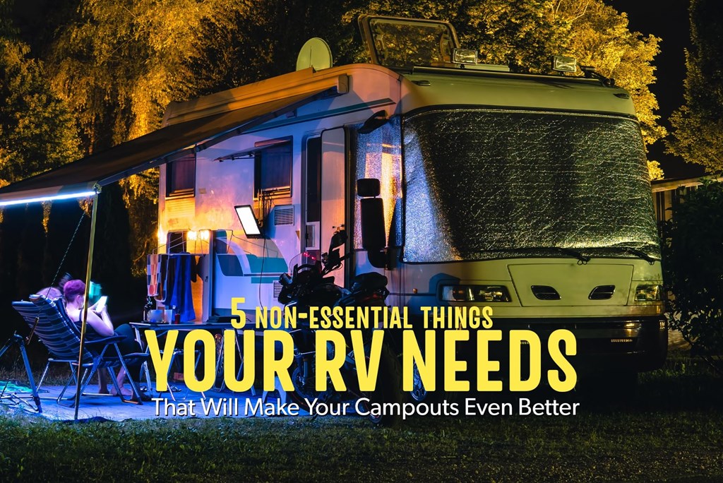 5 Non-Essential Things You NEED in Your RV