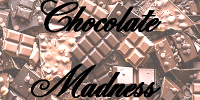 Chocolate Madness Weekend!