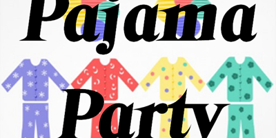 Pajama Party Weekend!