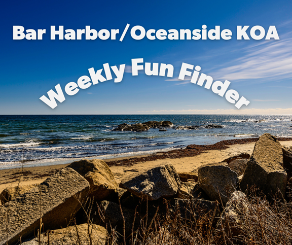 This Week at Bar Harbor/Oceanside KOA