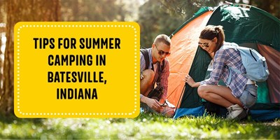 Tips for Summer Camping in Batesville, Indiana