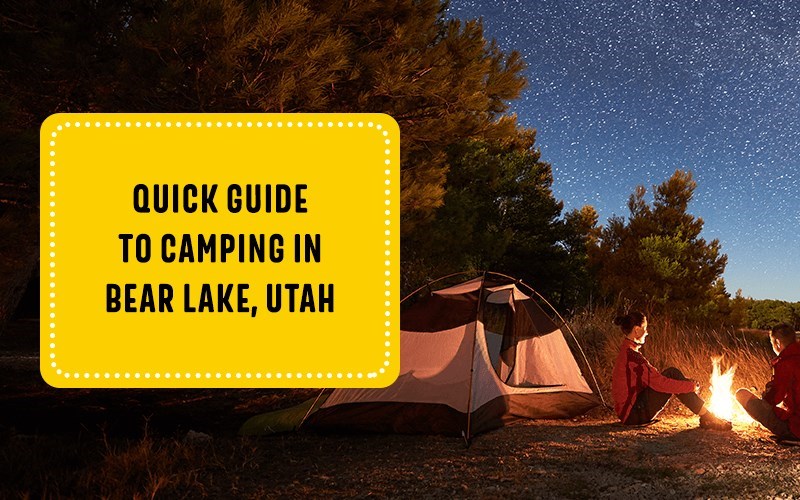Quick Guide to Camping in Bear Lake, Utah