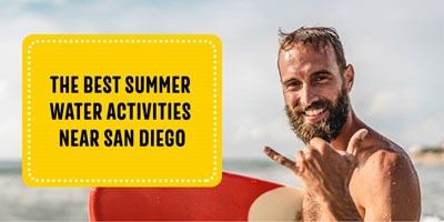 The Best Summer Water Activities Near San Diego