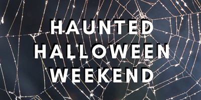 Haunted Halloween Weekend