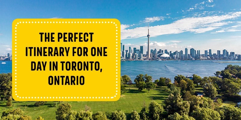 The Perfect Itinerary for One Day in Toronto, Ontario