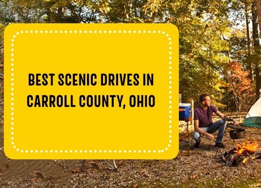 Best Scenic Drives in Carroll County, Ohio