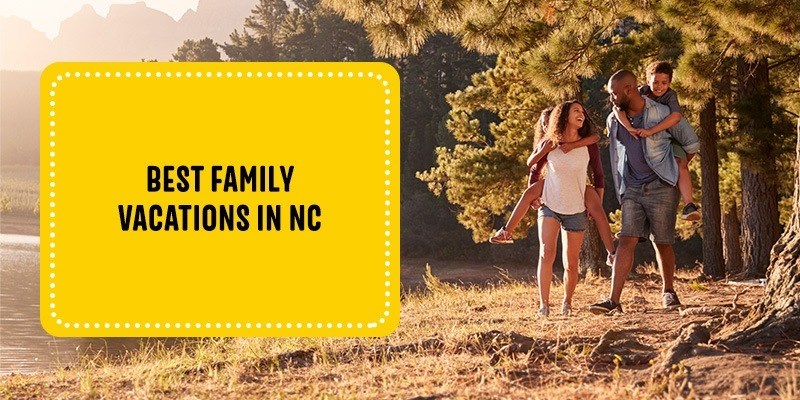 Best Family Vacations in NC