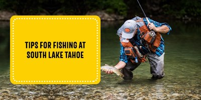 Things to Know When South Lake Tahoe Fishing
