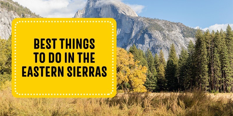 Things To Do in the Eastern Sierras