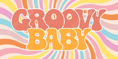 Groovy Baby!