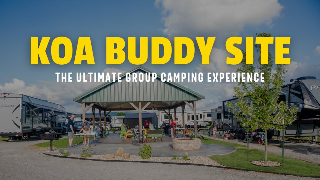 The Ultimate Group Camping Experience: KOA Buddy Sites