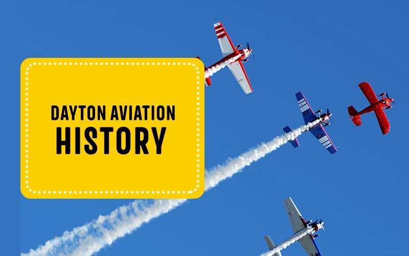 Your Guide to Aviation History and the Dayton Air Show