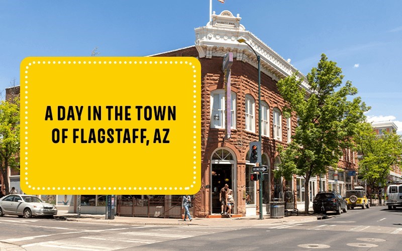 A Day in the Town of Flagstaff, AZ
