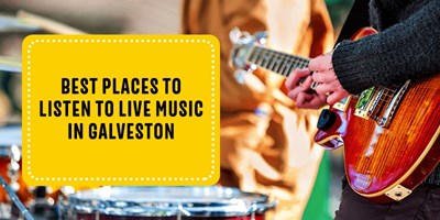 Best Places to Listen to Live Music in Galveston