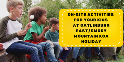 On-Site Activities for Your Kids at Gatlinburg East KOA