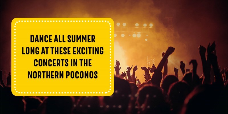 Fun Summer Concerts in the Northern Poconos