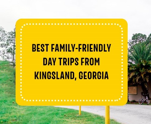 Best Family-Friendly Day Trips From Kingsland, Georgia