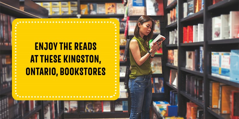Enjoy the Reads at These Kingston, Ontario, Bookstores