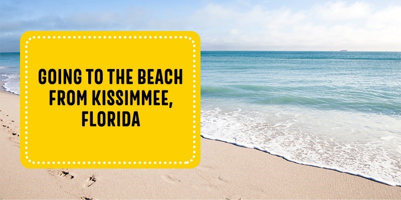 Going to the Beach From Kissimmee, Florida