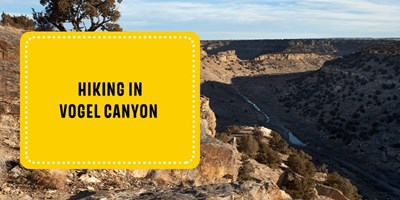 Hiking in Vogel Canyon