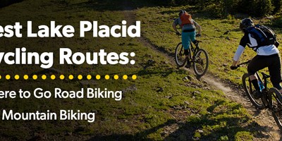 Best Lake Placid Cycling Routes